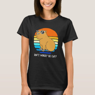 Retro Rodent Capybara Dont Be Worry Be Capy T-Shirt