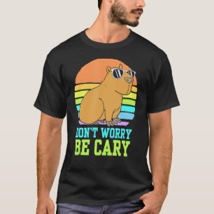 Retro Rodent Capybara Dont Be Worry Be Capy T-Shirt