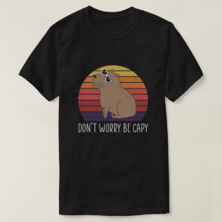Retro Rodent Funny Capybara Dont Be Worry Be Capy T-Shirt