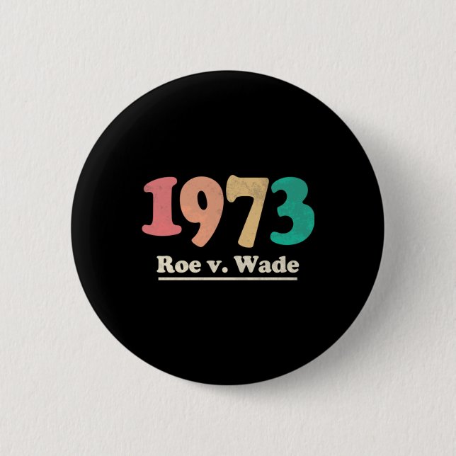 Retro  Roe v Wade  Roe V Wade   6 Cm Round Badge (Front)