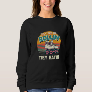 Retro Roller Skate "They See Me Rollin'" Vintage S Sweatshirt