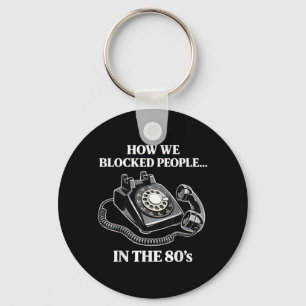 Retro Rotary Phone Humour How Blocked People in th Key Ring