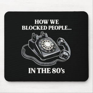 Retro Rotary Phone Humour How Blocked People in th Mouse Pad