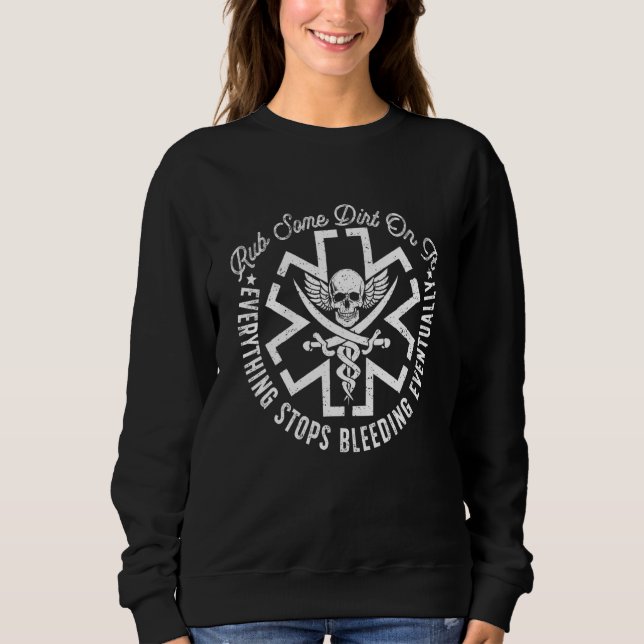 Retro Rub Some Dirt On It Medic EMS EMT Paramedic  Sweatshirt (Front)