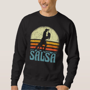 Retro Salsa Latin for a Latin music Dance Salsa Sweatshirt