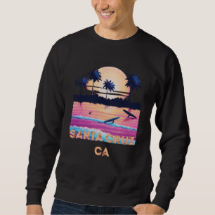 Retro Santa Cruz California Souvenir Surf Sweatshirt