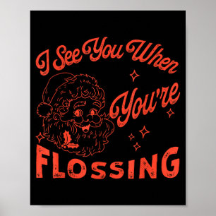 Retro Santa I See You When You're Flossing Dental Poster