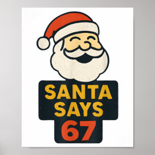 Retro Santa Says Six Seven 67 Funny Ugly Christmas Poster