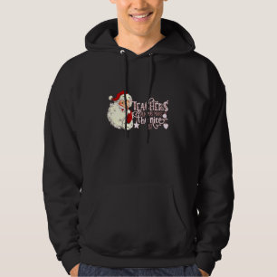 Retro Santa Teachers Always Make the Nice List Chr Hoodie
