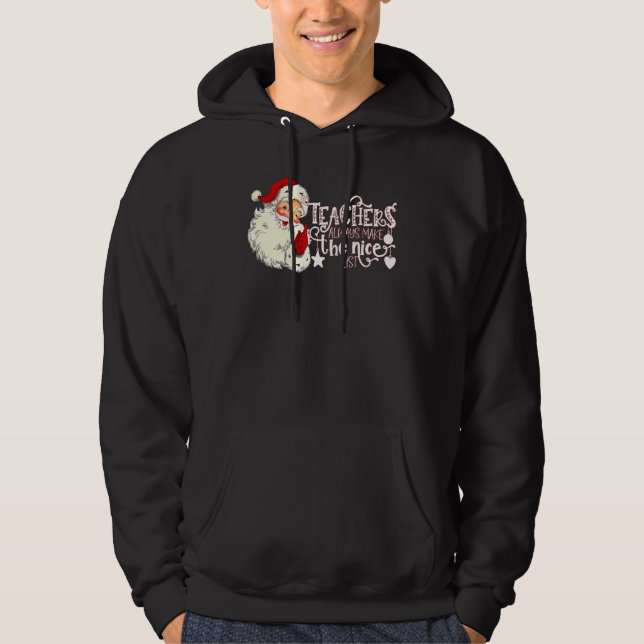 Retro Santa Teachers Always Make the Nice List Chr Hoodie (Front)
