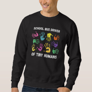 Retro School Bus Driver Of Tiny Humans Bus Driver  Sweatshirt