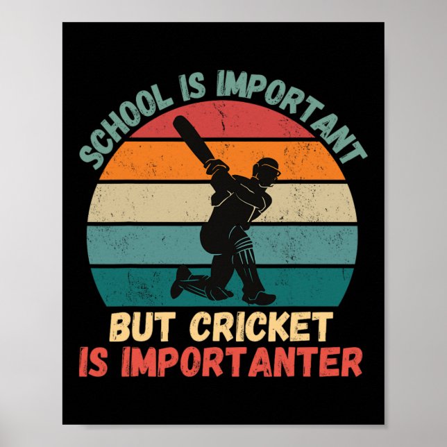 Retro School Is Important Cricket Is Importanter C Poster (Front)