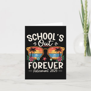 Retro Schools Out Forever Retirement 2025 Retired Card