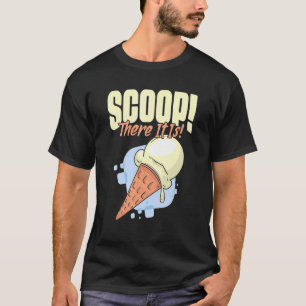 Retro Scoop There It Is Ice Cream Flavour for Sher T-Shirt