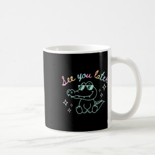 Retro See You Later Last Day Of School Alligator E Coffee Mug
