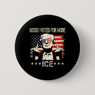 Retro Shirt Funny Good I Voted For More Ice Patrio 6 Cm Round Badge