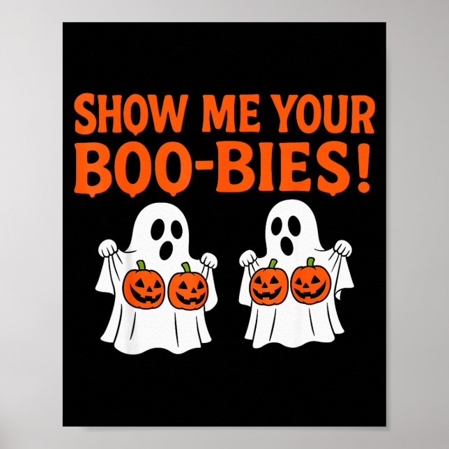 Retro Show Me Your Boo-bies Ghost Soky Halloween A Poster (Front)