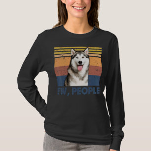Retro Siberian Husky Ew People Siberian Husky Lov T-Shirt