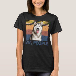 Retro Siberian Husky Ew People  Siberian Husky Lov T-Shirt