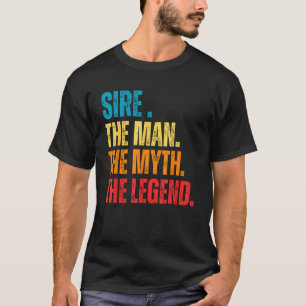 Retro Sire the Man the Myth the Legend Pops Presen T-Shirt