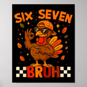 Retro Six Seven Bruh 67 Fall Thanksgiving Turkey 6 Poster