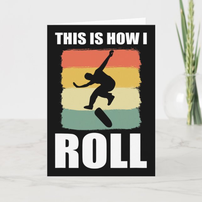Retro Skate This Is How I Roll Skateboard  Card (Front)