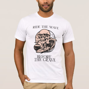 Retro Skeleton Surfing Ride The Wave Before T-Shirt