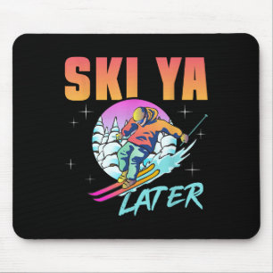 Retro Ski 90s 80s Skiing Outfit Ski Ya Later Skiin Mouse Pad