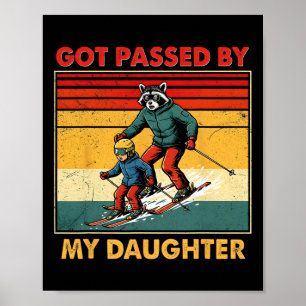 Retro Ski Family Got Ped By My Daughter Winter Spo Poster