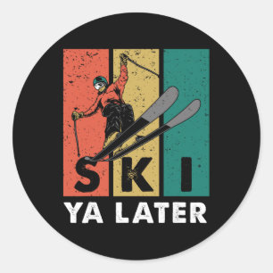 Retro Ski Ya Later Vintage Skier Ski Athletes Skis Classic Round Sticker