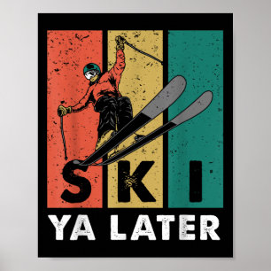 Retro Ski Ya Later Vintage Skier Ski Athletes Skis Poster