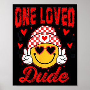 Retro Smile Face One Loved Dude Valentines Day Men Poster