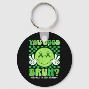 Retro Smile You Good Bruh Mental Health Matters Key Ring