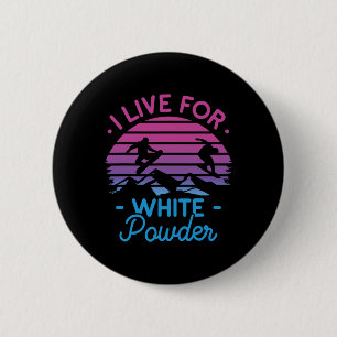 Retro Snowboard I Live For White Powder 90s 80s Sn 6 Cm Round Badge