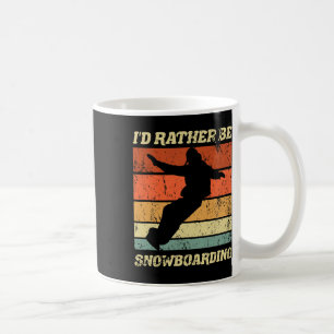 Retro Snowboarder Winter Boarding I'd Rather Be Sn Coffee Mug