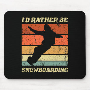 Retro Snowboarder Winter Boarding I'd Rather Be Sn Mouse Pad