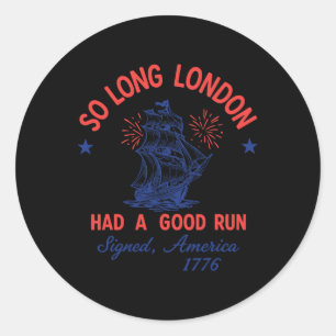 Retro So Long London Had A Good Run Signed America Classic Round Sticker