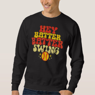 Retro Softball Mum Hey Batter Batter Swing  Softba Sweatshirt