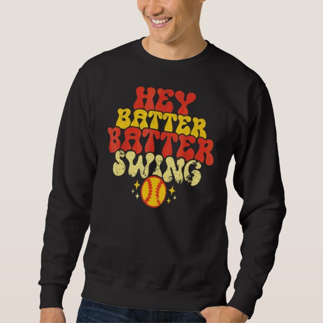 Retro Softball Mum Hey Batter Batter Swing  Softba Sweatshirt (Front)