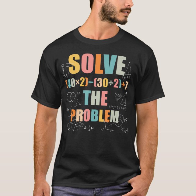 Retro Solve The Problem Funny 67 Meme Joke Math Te T-Shirt (Front)