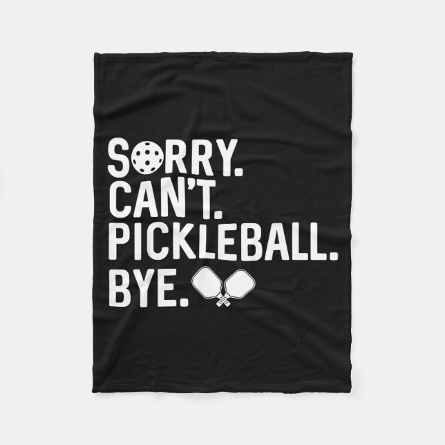Retro Sorry Cant Pickleball Bye Funny Pickleball Fleece Blanket (Front)