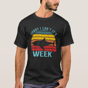 Retro Sorry I Can't It's Week Funny Shark Gift T-Shirt