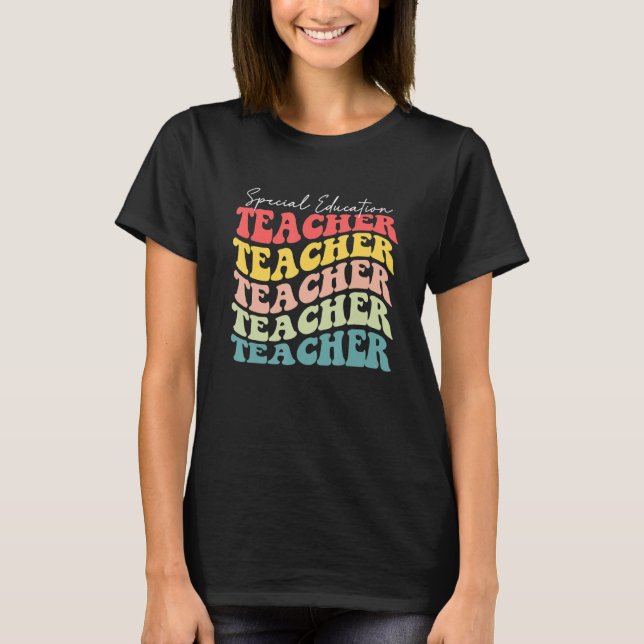 Retro Special Education Teacher Appreciation Back  T-Shirt (Front)