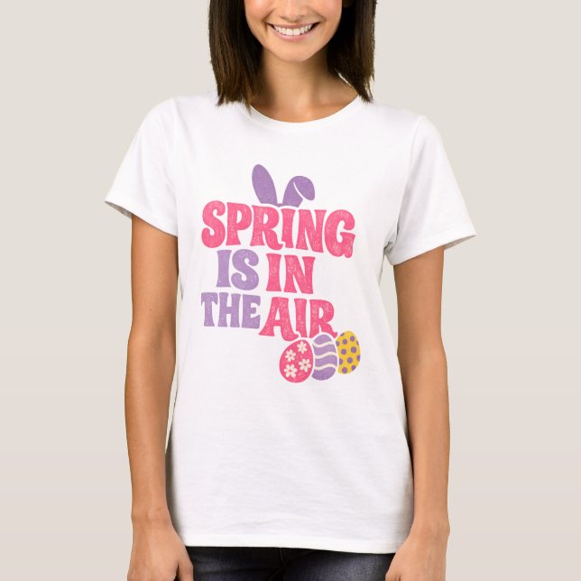 Retro Spring Is In The Air Easter Bunny And Eggs T-Shirt (Front)