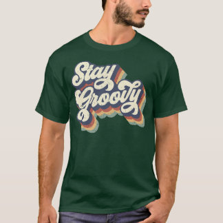 Retro Stay Groovy Vintage 70s 80s Happy Life Posit T-Shirt
