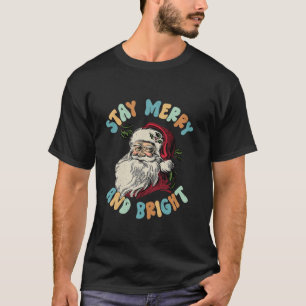 Retro Stay Merry And Bright Retro Santa Groovy Chr T-Shirt