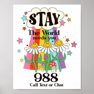 Retro Stay The World Needs You Suicide Prevention  Poster
