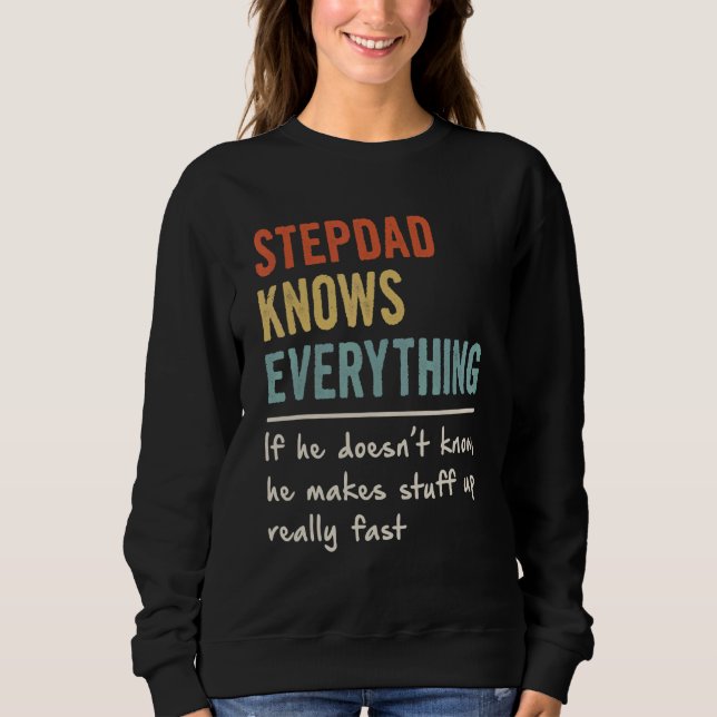 Retro Stepdad Knows Everything Men  Father's Day Sweatshirt (Front)