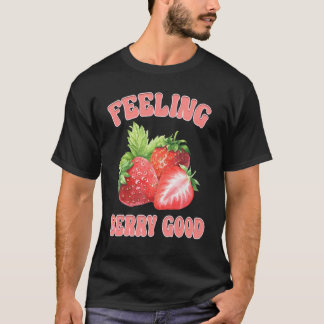 Retro Strawberry Feeling Berry Good Happy Life T-Shirt
