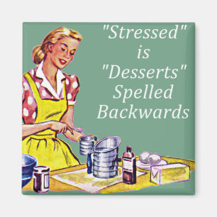 Retro "Stressed is Desserts spelled backwards" Mag Magnet